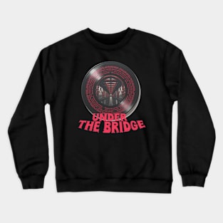 Under The Bridge Crewneck Sweatshirt